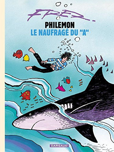 Philémon. Vol. 2. Le naufragé du A
