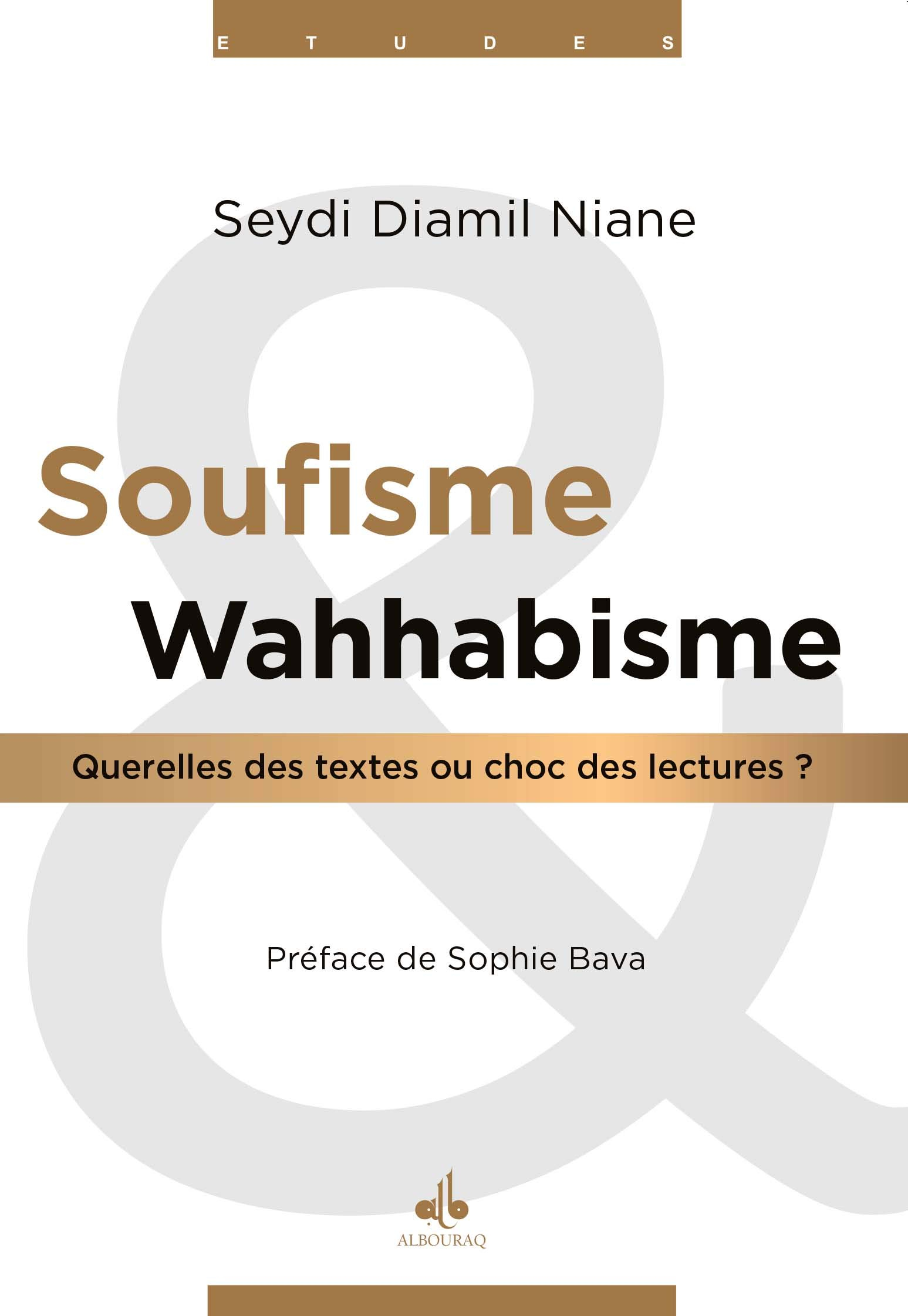 Soufisme et wahhabisme : querelles des textes ou choc des lectures ?