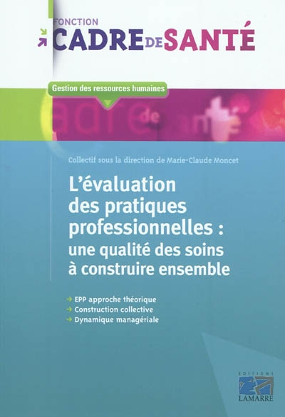 L'évaluation des pratiques professionnelles : une qualité des soins à construire ensemble : EPP appr