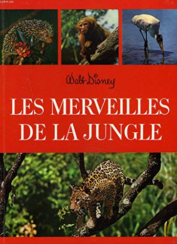 les merveilles de la jungle.