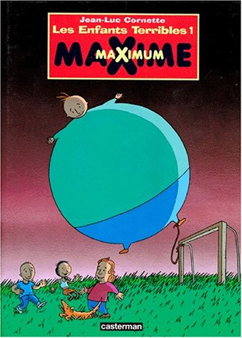 Enfants terribles. Vol. 1. Maxime Maximum