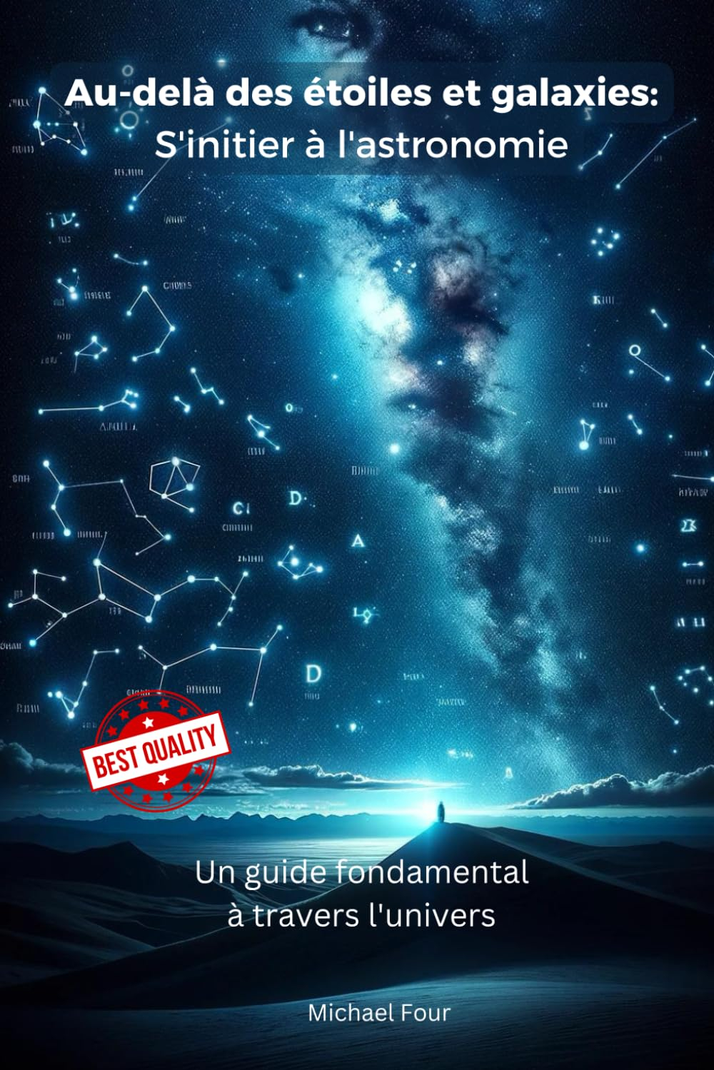 Au-delà des étoiles et galaxies: S'initier à l'astronomie: Un guide fondamental à travers l'univers