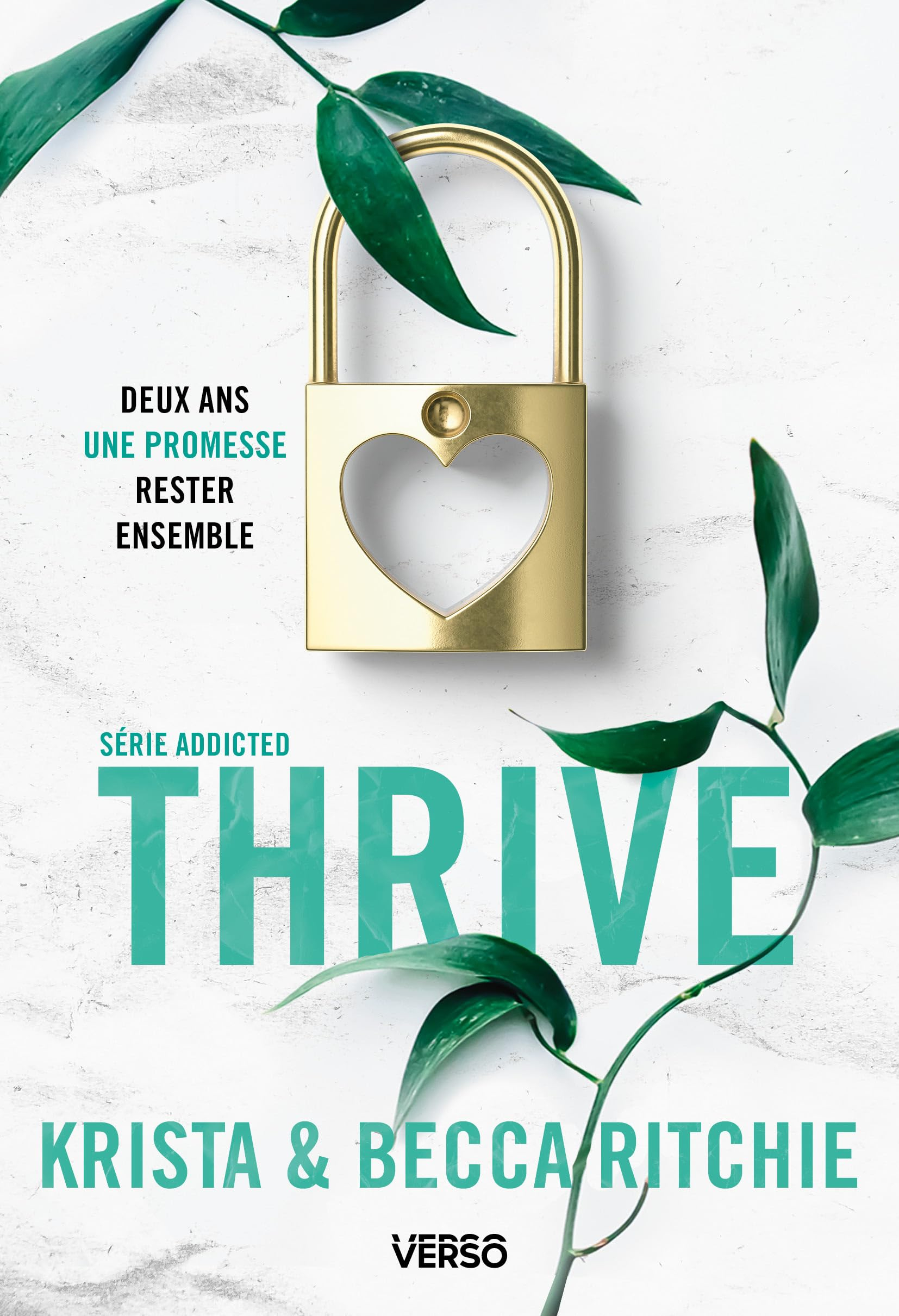 Addicted - Tome 6 - Thrive: La saga new adult culte