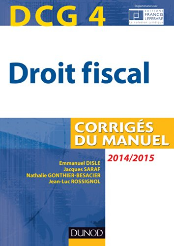 Droit fiscal, DCG 4 : corrigés du manuel : 2014-2015