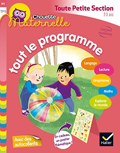 Tout le programme toute petite section, 2-3 ans : langage, lecture, graphisme, maths, explorer le mo