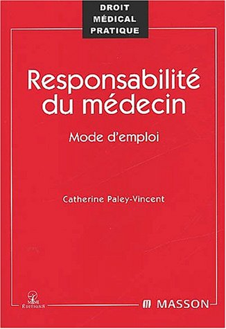La responsabilité du médecin : mode d'emploi