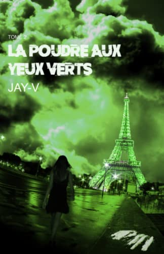 LA POUDRE AUX YEUX VERTS