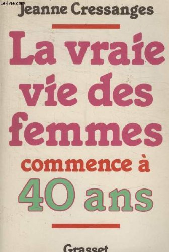 La vraie vie des femmes commence à 40 ans