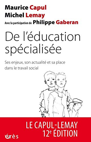 De l'éducation spécialisée : ses enjeux, son actualité et sa place dans le travail social