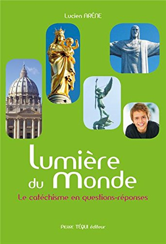Lumière du monde : le catéchisme en questions-réponses