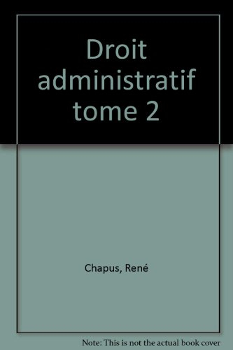 droit administratif général tome 2 : droit administratif général