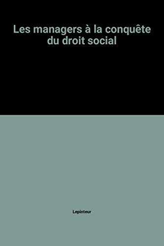 Les Managers à la conquête du droit social