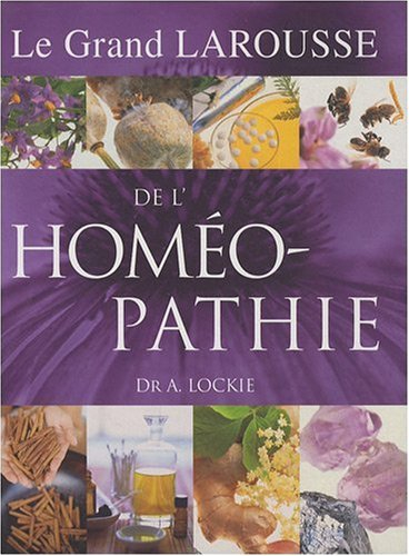 Le grand Larousse de l'homéopathie