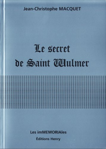 Le secret de Saint Wulmer