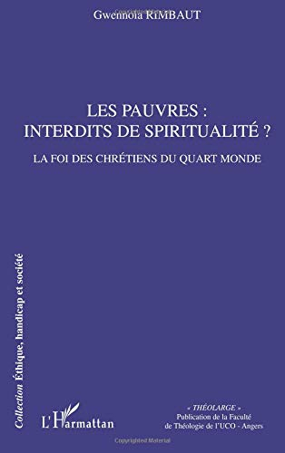 Les pauvres, interdits de spiritualité ? : la foi des chrétiens du quart-monde