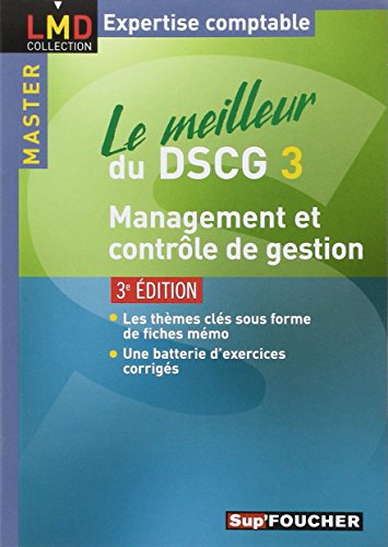 Le meilleur du DSCG 3 : management et contrôle de gestion : les thèmes clés sous forme de fiches mém