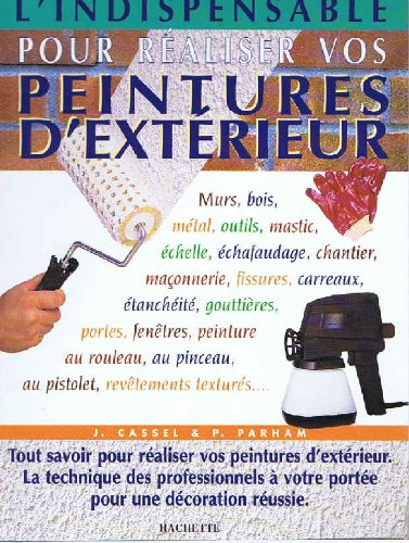 L'indispensable pour réaliser vos peintures d'extérieur