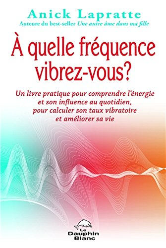 A quelle fréquence vibrez-vous ?