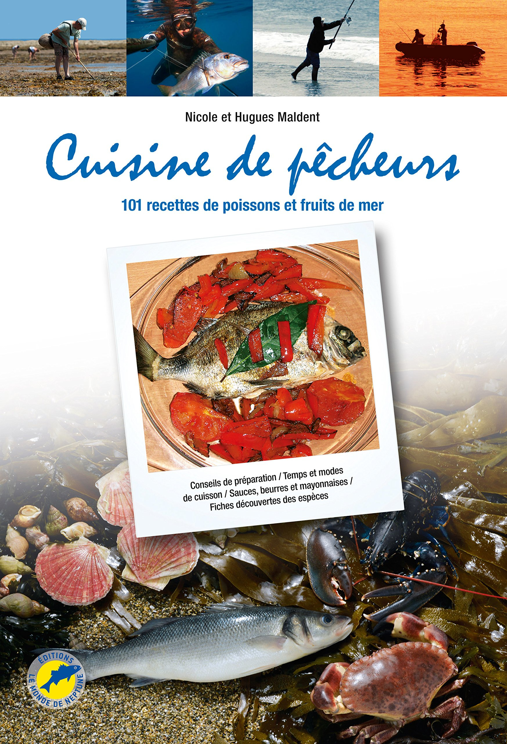 Cuisine de pêcheurs : 101 recettes de poissons et fruits de mer