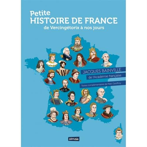 Petite histoire de France : de Vercingétorix à nos jours