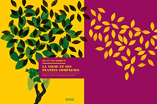 La vigne et ses plantes compagnes : histoire et avenir d'un compagnonnage végétal