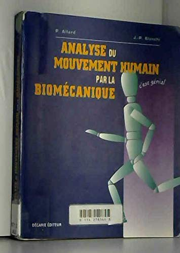 ANALYSE DU MOUVEMENT HUMAIN PAR LA BIOMECANIQUE