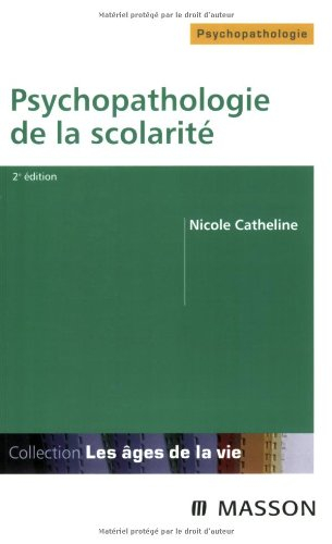 Psychopathologie de la scolarité : de la maternelle à l'université