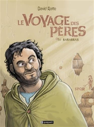 Le voyage des pères. Vol. 4. Barabbas