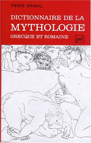 dictionnaire de la mythologie grecque et romaine