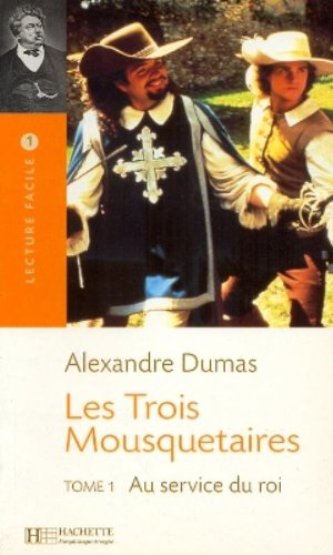 Les trois mousquetaires. Vol. 1. Au service du roi