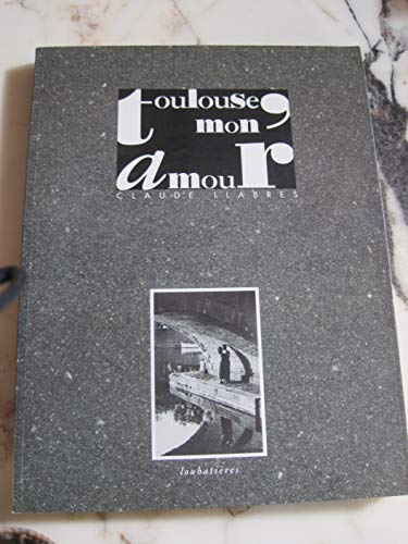 Toulouse, mon amour