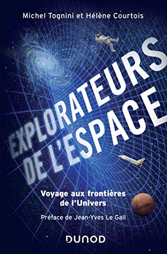 Explorateurs de l'espace : voyage aux frontières de l'Univers
