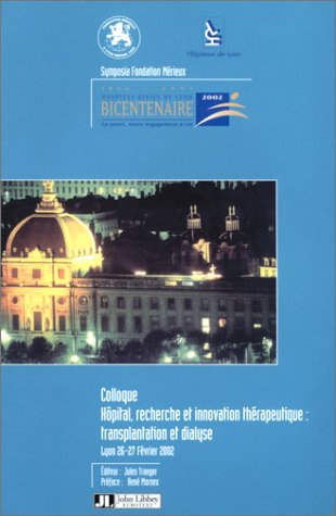 Hôpital, recherche et innovation thérapeutique : transplantation et dialyse