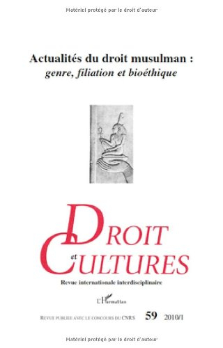 Droit et cultures, n° 59. Actualités du droit musulman : genre, filiation et bioéthique