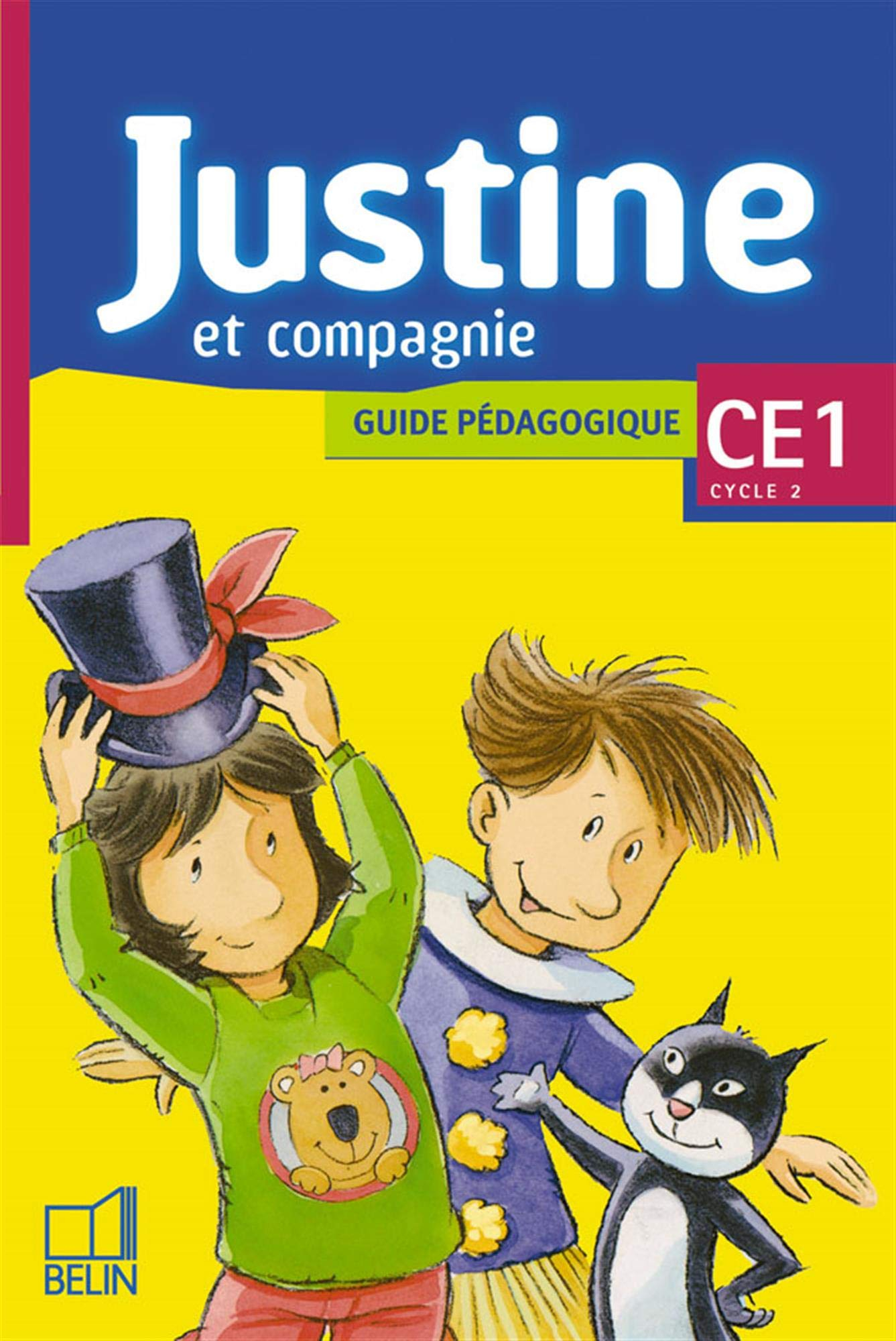 Justine et compagnie CE1 cycle 2 : guide pédagogique