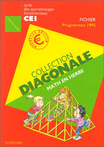 Math en herbe : cycle d'apprentissages fondamentaux CE1, fichier conforme aux programmes de 1995