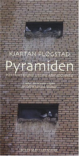 Pyramiden : portrait d'une utopie abandonnée