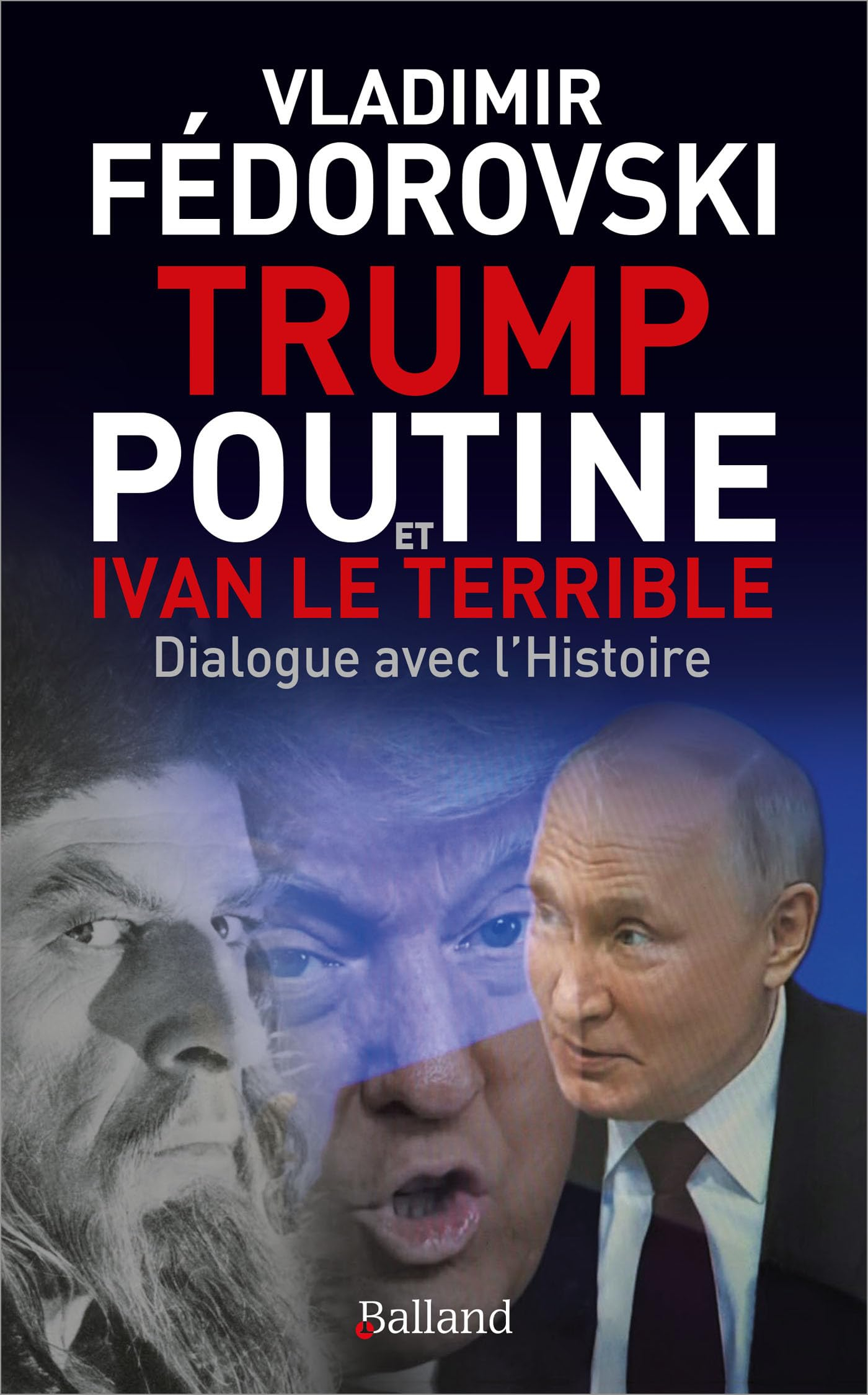 Trump, Poutine et Ivan le Terrible : dialogue avec l'histoire
