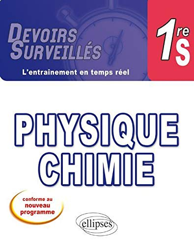 Physique chimie première S : conforme au nouveau programme 2011