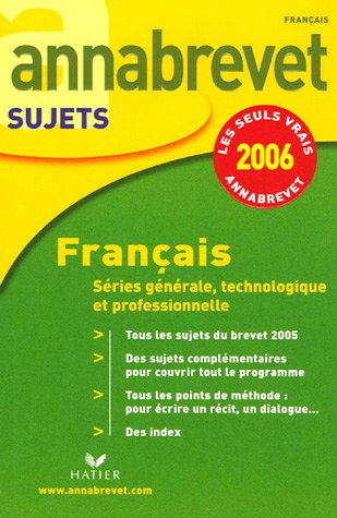 annabrevet 2006 français : séries générale, technologique et professionnelle