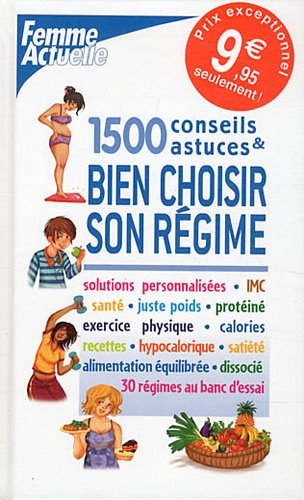 1.500 trucs & astuces : bien choisir son régime