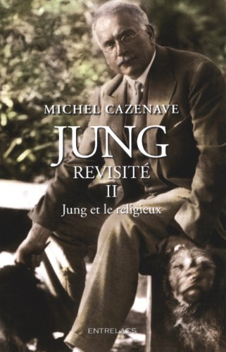 Jung revisité. Vol. 2. Jung et le religieux
