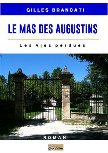 Le mas des Augustins : les vies perdues