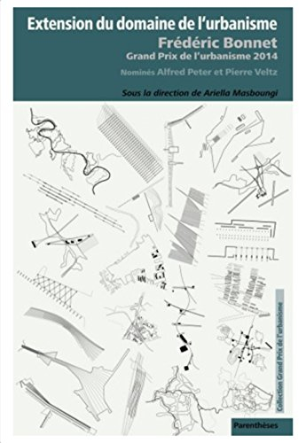 Extension du domaine de l'urbanisme : Frédéric Bonnet, Grand prix de l'urbanisme 2014 : nominés Alfr