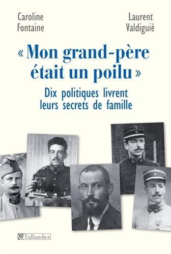 "mon grand-père était un poilu" : dix politiques livrent leurs secrets de famille