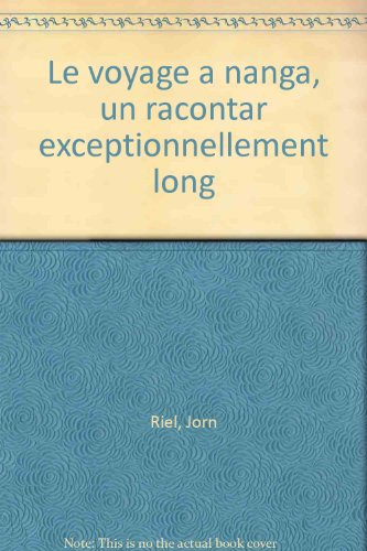 Le voyage à Nanga : un racontar exceptionnellement long