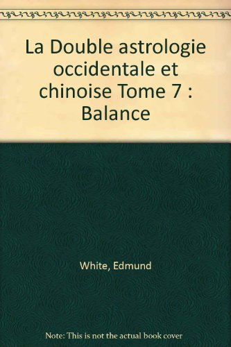 la double astrologie occidentale et chinoise : balance