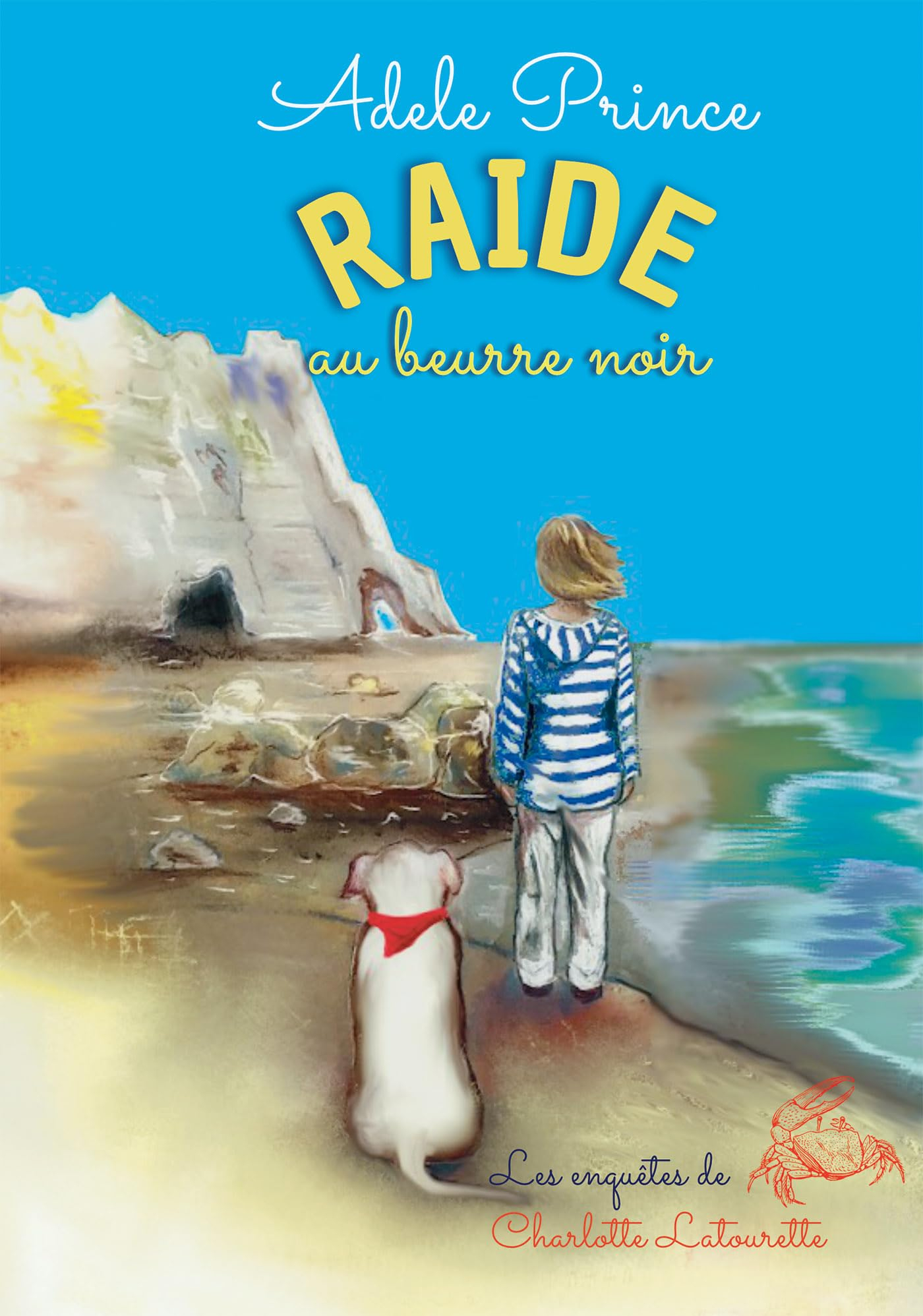 RAIDE au beurre noir : Les enquêtes de Charlottes Latourette