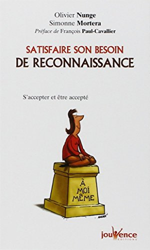 Satisfaire son besoin de reconnaissance : s'accepter et être accepté