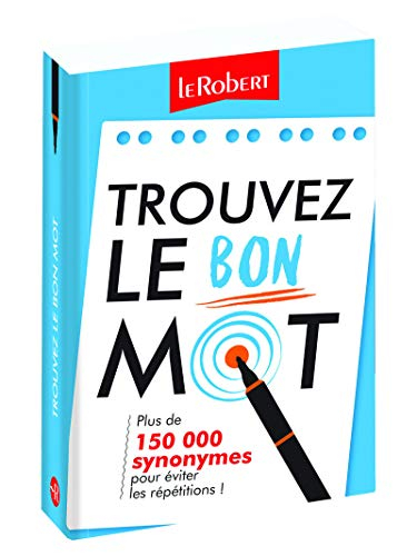 Trouvez le bon mot : plus de 150.000 synonymes pour éviter les répétitions !